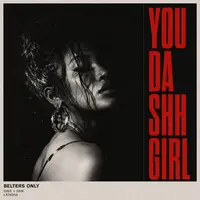 You Da Shh Girl