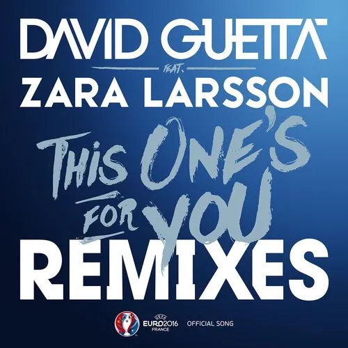 This One's for You (feat. Zara Larsson) [Official Song UEFA EURO 2016]