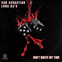 Don't Waste My Time
