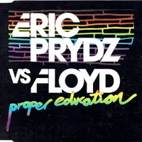 Eric Prydz, Floyd - Proper Education (Club Mix) [Pryda Presents]