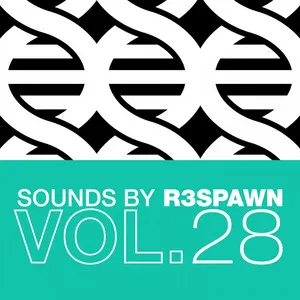 Sounds by R3SPAWN Vol. 28