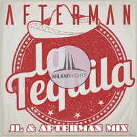 La Tequila - JL & Afterman Remix