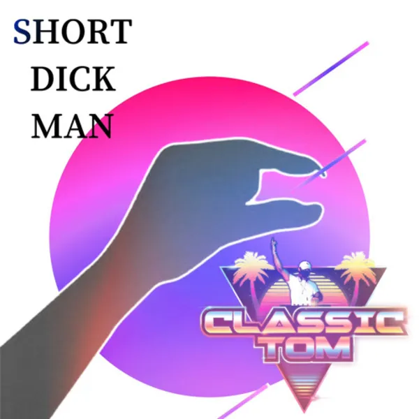 Short Dick Man (Swartchback Remix (Dirty))