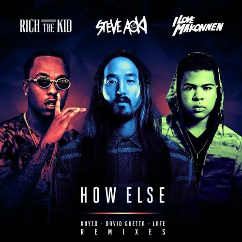 How Else (feat. Rich The Kid & ILOVEMAKONNEN)
