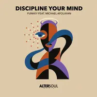 Discipline Your Mind feat. Michael Afolayan