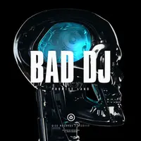 Bad Dj