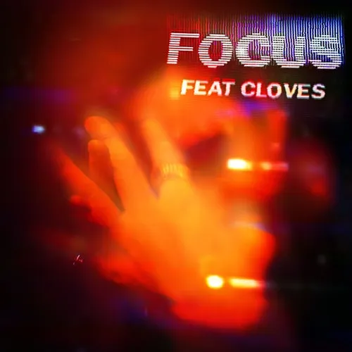 Focus feat. CLOVES