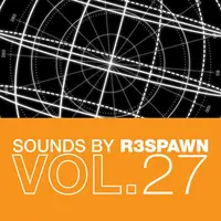 Sounds by R3SPAWN, Vol. 27
