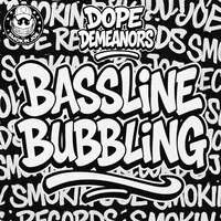 Bassline Bubbling