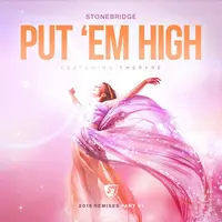 Put 'Em High - StoneBridge & JJ Club Mix