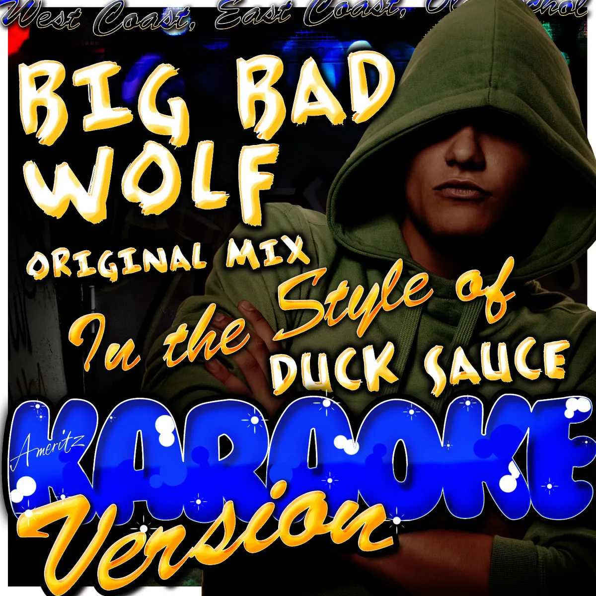Big Bad Wolf (Original Mix) [In the Style of Duck Sauce] [Karaoke Version]