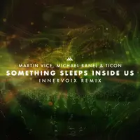 Something Sleeps Inside Us