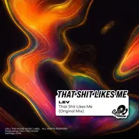 That Shit Likes Me