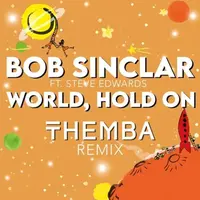World Hold On (Themba Remix)