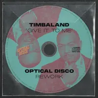 Give It To Me (Optical Disco ReWork) (Optical Disco ReWork (Clean))