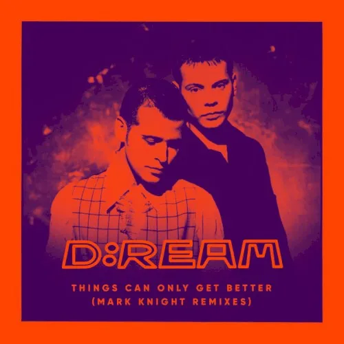 Things Can Only Get Better (Mark Knight Remix)