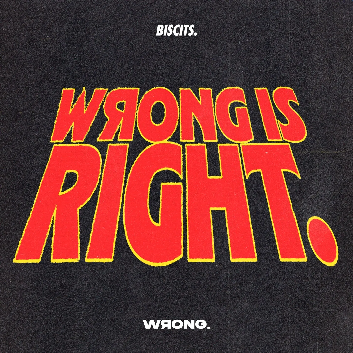Wrong Is Right