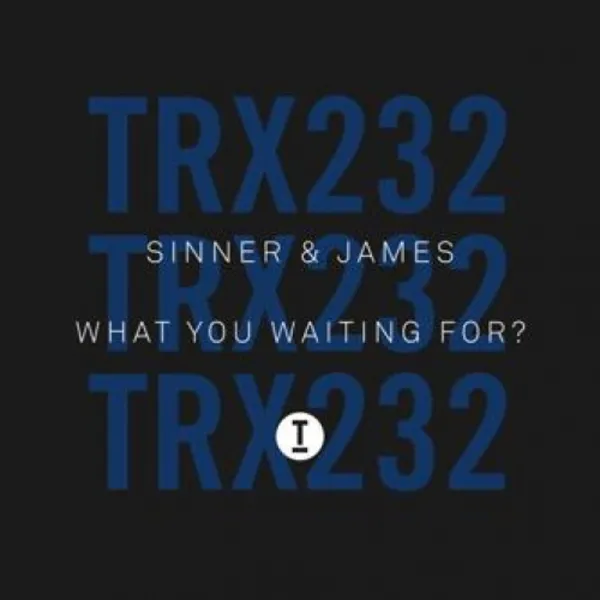 What You Waiting For