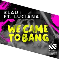 We Came To Bang feat. Luciana