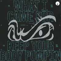 Keep Your Body Pumpin'