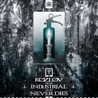 INDUSTRIAL NEVER DIES