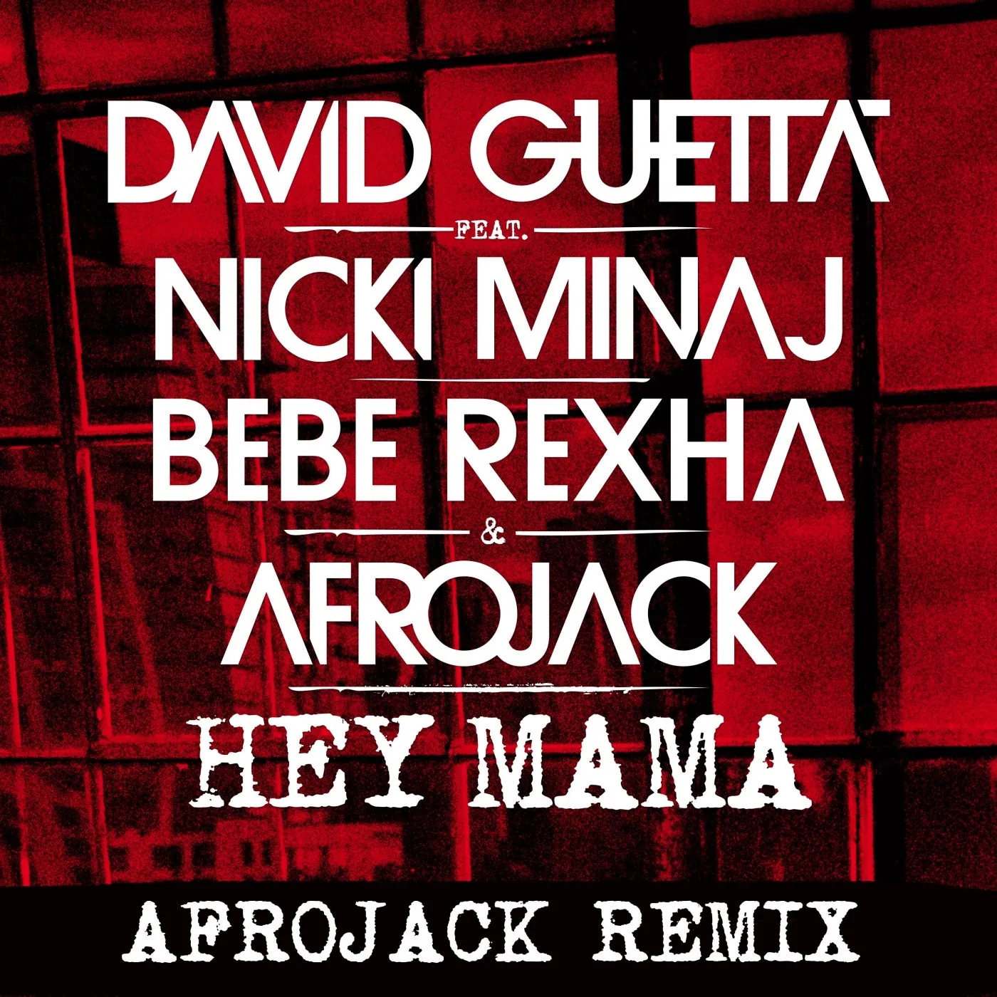 Hey Mama feat Nicki Minaj, Bebe Rexha & Afrojack