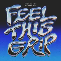 Feel This Grip (feat. Baby Tate)