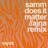 Ajna (Be) & Samm (Be) - Does It Matter (Ajna (Be) Remix)