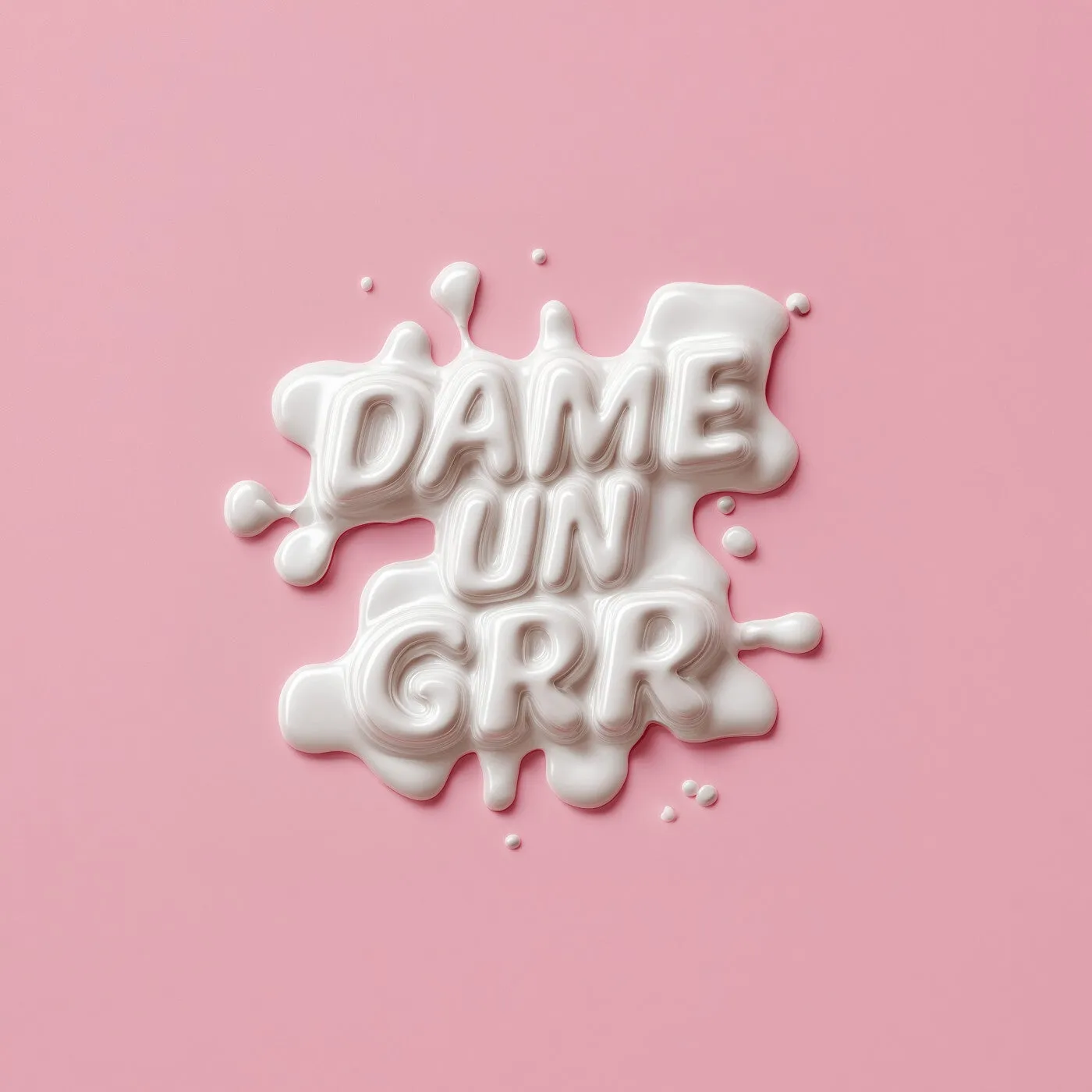 Dame Un Grr