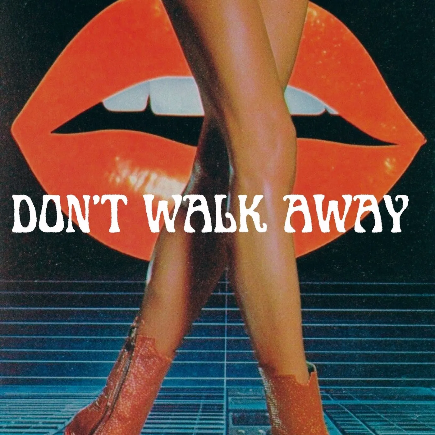 Don't Walk Away