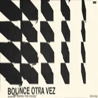 Bounce Otra Vez