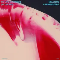 My Life Is A Disco (In The Mix)