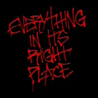 EVERYTHING IN ITS RIGHT PLACE