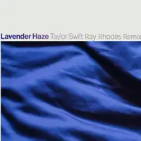 Lavender Haze (Remixes) (Tensnake Remix (Extended))